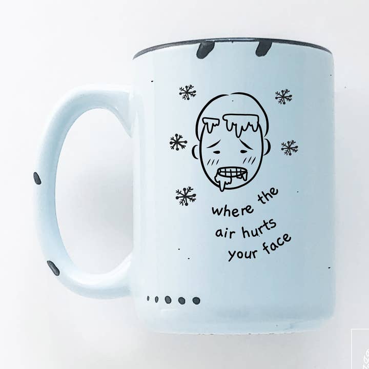 where the air hurts your face | ceramic mug for wholesale by Prairie Chick Prints