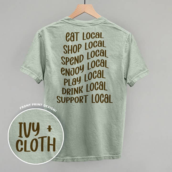 Ivy + Cloth - Wholesale Screen Printed T-Shirt - Women's - Shop Local Phrases (Back Print)1
