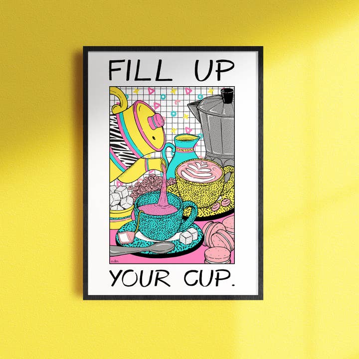 Fill Up Your Cup Art Print | Everyday JOY Collection for wholesale by Don Design