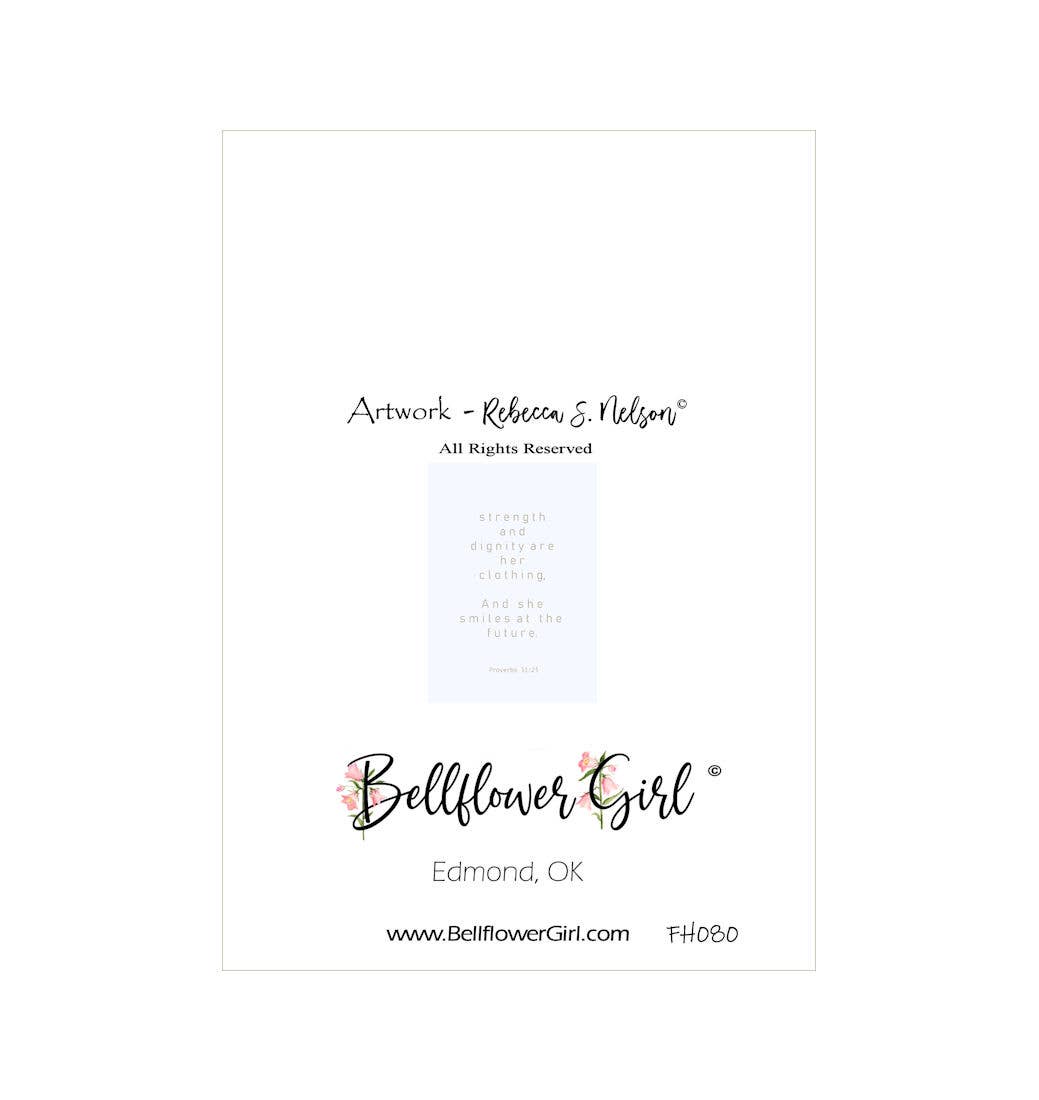 Bellflower Girl - Wholesale Encouragement Card - Strength & Dignity Are Her Clothing - Proverbs 31 Faith Card1