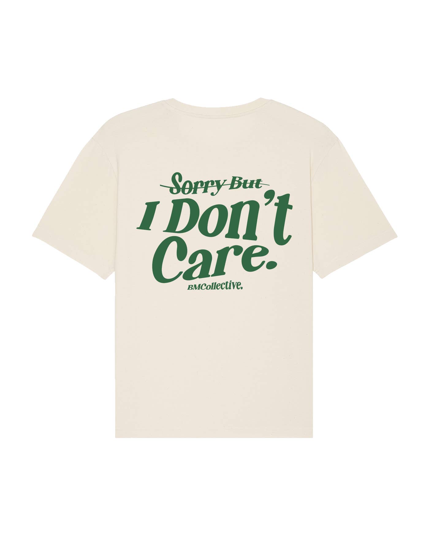 BMCollective - Wholesale Screen Printed T-Shirt - Unisex - I don't care Tee