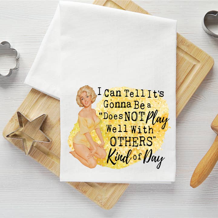 Doesn't Play Well with Others Tea Towel for wholesale by 316 Legacy LLC