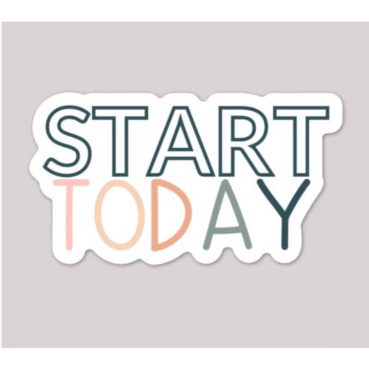 Start Today Decal for wholesale by The Inspiration Haven