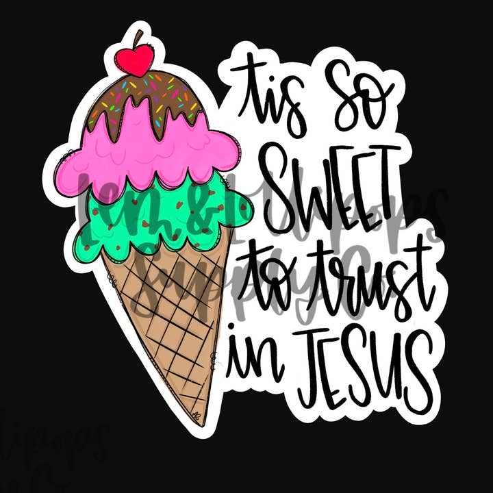 Tis so Sweet to Trust in Jesus Sweets sticker for wholesale by Lem&Lollipops Supply Co. LLC