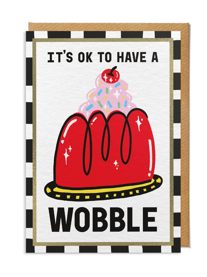 Sentiment Card — "It's OK To Have A Wobble" Jelly for wholesale by SANDERS DE ROEPER