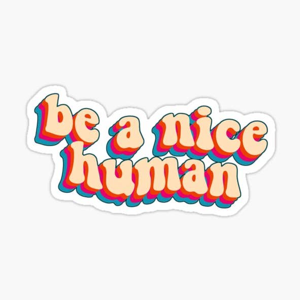 Be a Nice Human for wholesale by Black Cat Laser Company
