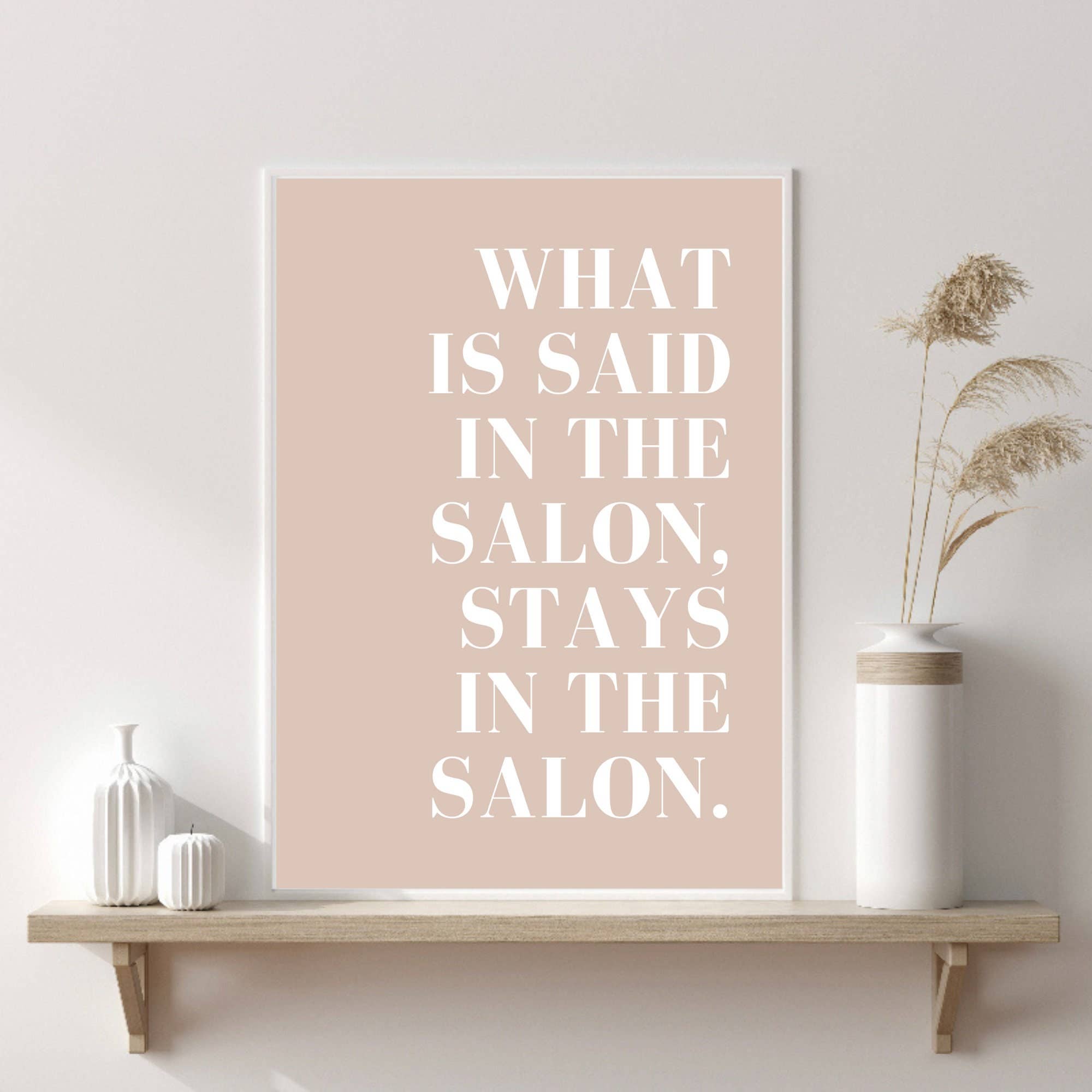 PRINTD image - Vendita all'ingrosso Stampa artistica - Stampa 'What Is Said In The Salon Stays In The Salon' - Decorazione da parete per salone di bellezza1