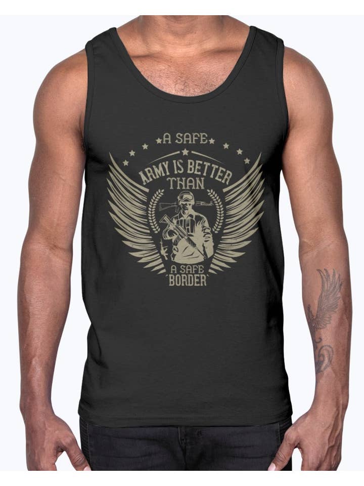 tshirt unlimited - Wholesale Tank top – Men's - A Safe Army Is Better Than a Safe Border- Military- Cotton Tank13