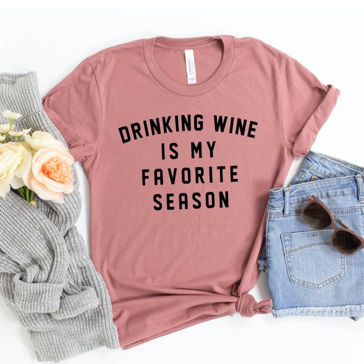 T-shirt Boire du vin est ma saison préférée - Bella Canvas pour la vente par Printliss