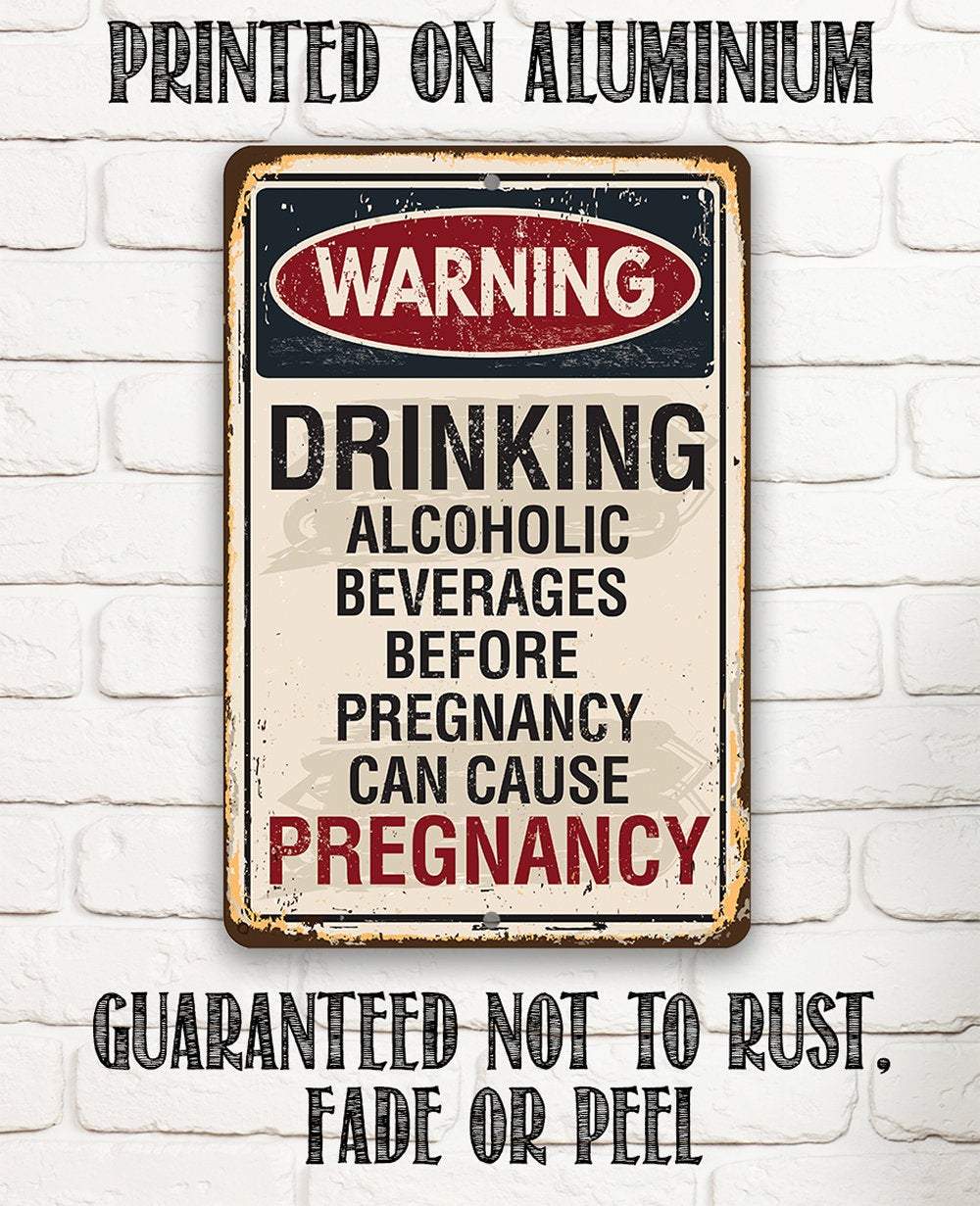 Lone Star Art Metal Signs - Wholesale Sign - Alcoholic Beverages Can Cause Pregnancy - Metal Sign6