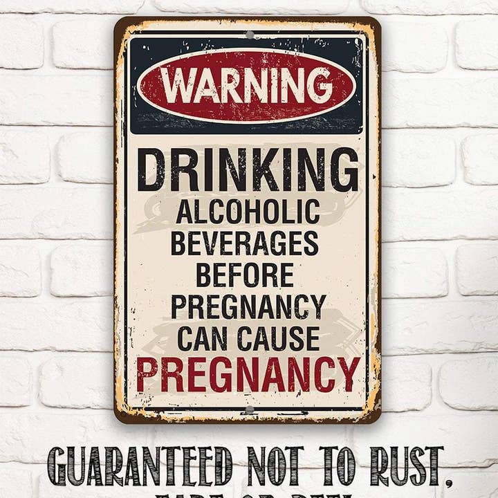 Lone Star Art Metal Signs - Wholesale Sign - Alcoholic Beverages Can Cause Pregnancy - Metal Sign6