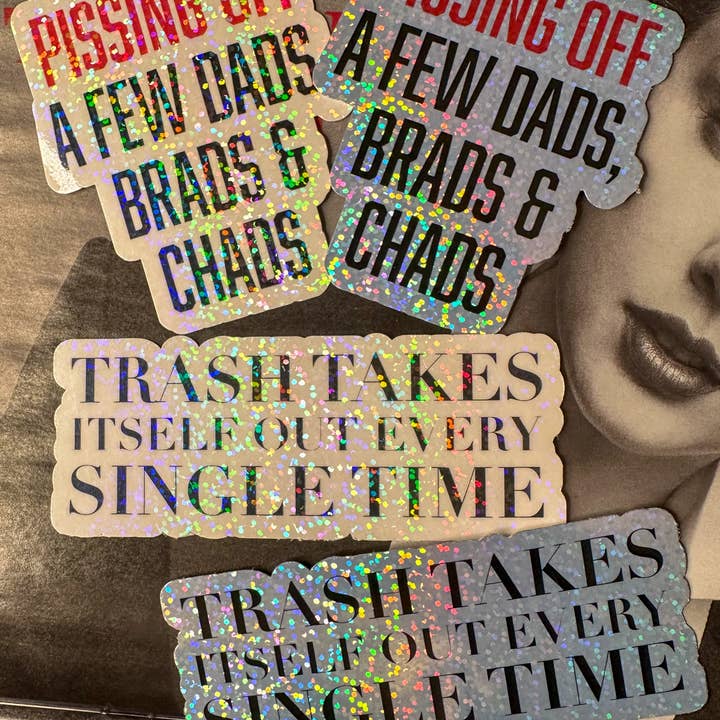 pissar av pappor, chads och brads & skräp tar ut sig självt varje gång klistermärkesset för wholesale av SpicyStylesCo
