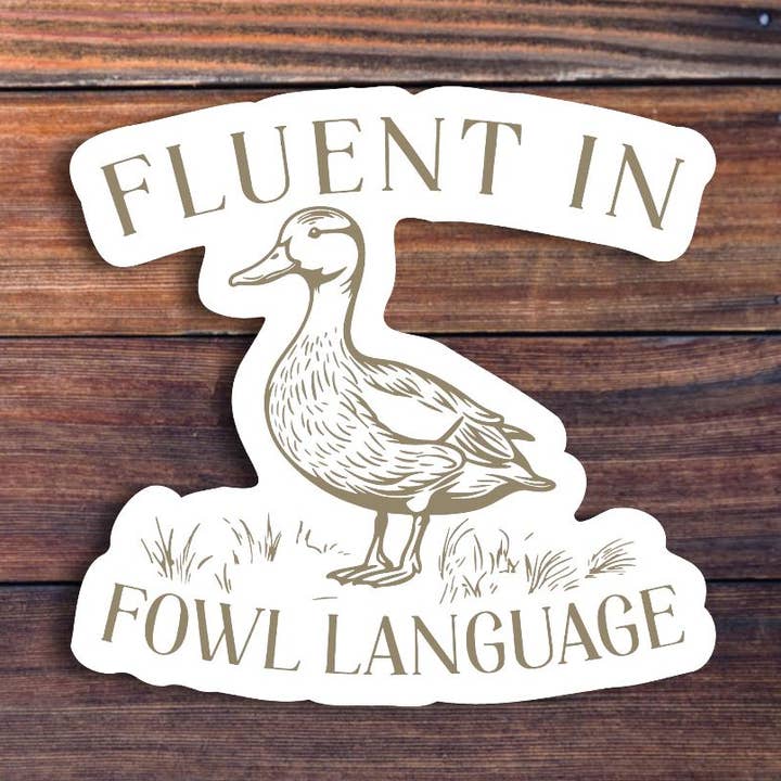 Fluent In Fowl Language Sticker for wholesale by Sticker Horse