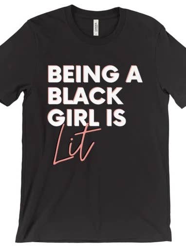 Being a Black Girl is Lit Classic Graphic Tee for wholesale by Ébène Apparel