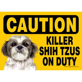 SJT Enterprises, Inc. - Wholesale Sign - Caution - Shih Tzus - Killer Shih Tzus on duty. (puppy cut)