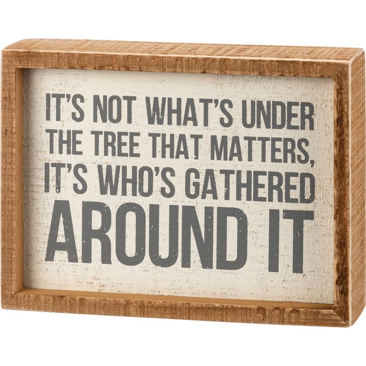 Primitives by Kathy - Wholesale Desk/Tabletop Sign - Not What's Under The Tree Inset Box Sign