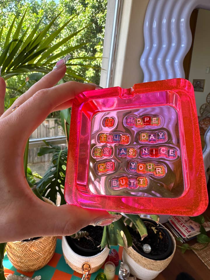 'I hope your day is as nice as your butt' Tray for wholesale by Rosemilk Resin