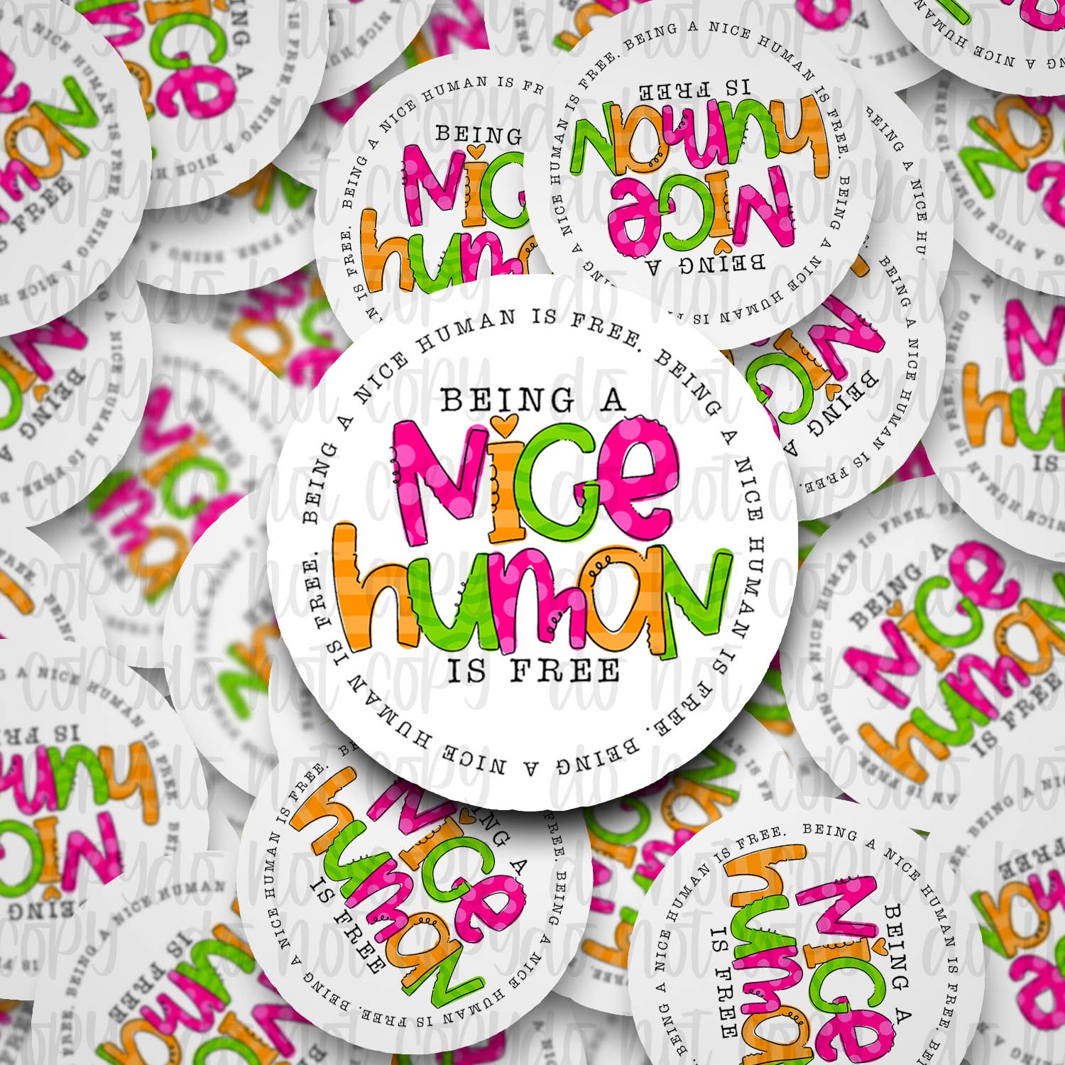It's Transfer Time - Wholesale Sticker - Being a nice human is free Die cut sticker 3-5 Business Day TAT