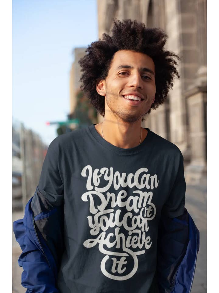 Navy Men's T-Shirt Graphic Tee Shirt If You Can Dream You Can Achieve Inspirational Gift for wholesale on Faire1