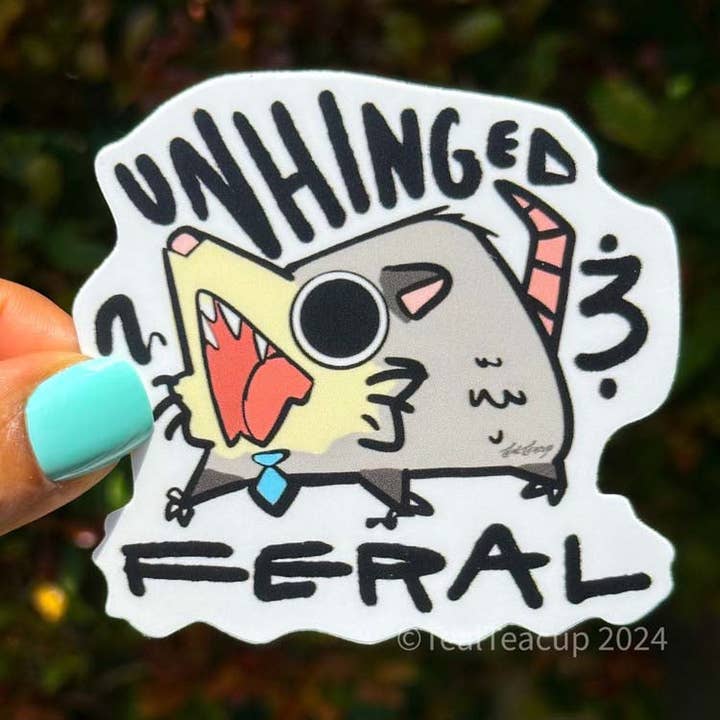 Unhinged & Feral Sticker for wholesale by TealTeacup