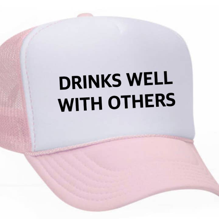 Drinks Well With Others Inappropriate Trucker Hat for wholesale by Inappropriate Trucker Hats