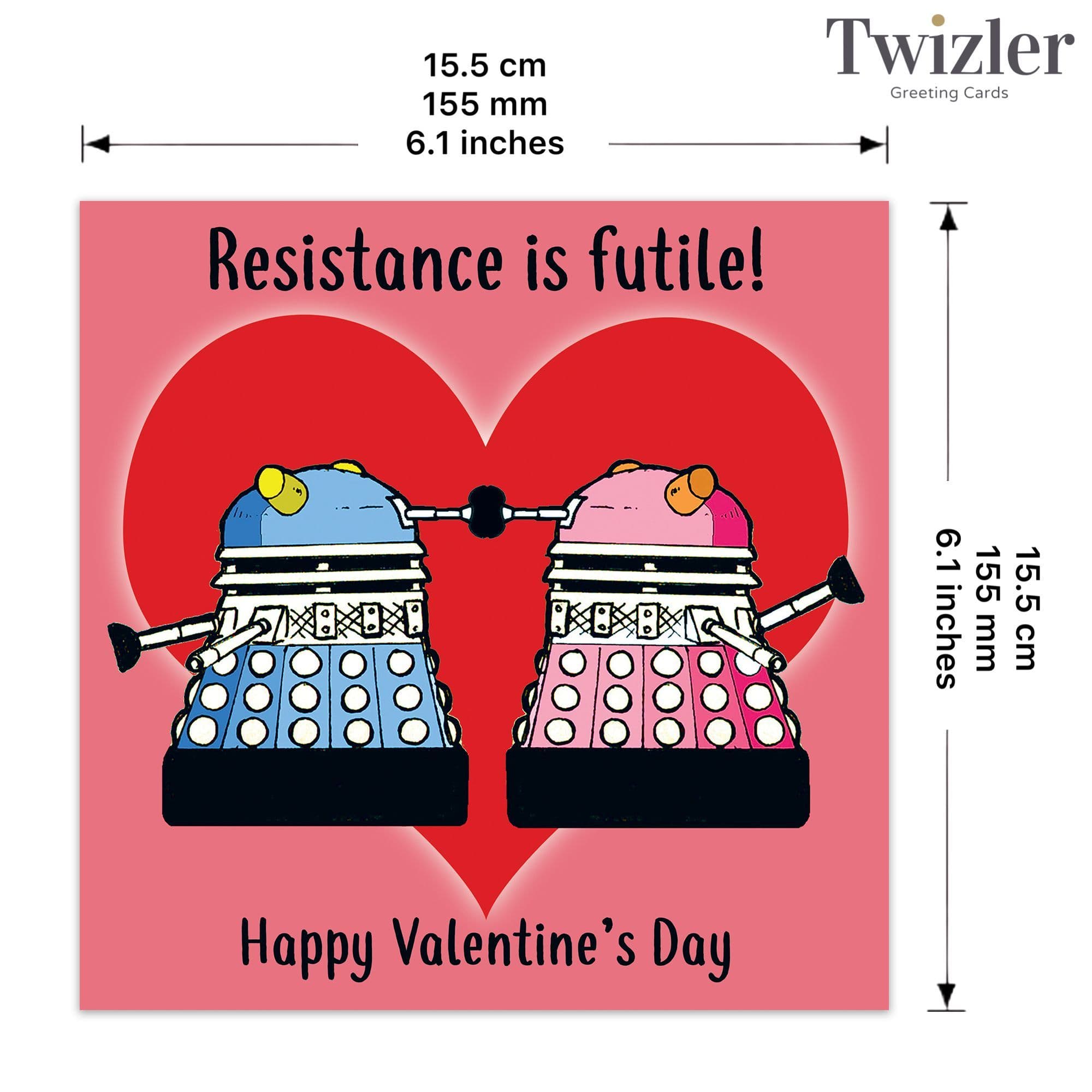 Twizler Ltd – wholesale Valentine's Day card – Funny Valentines Day Card - Resistance is Futile2