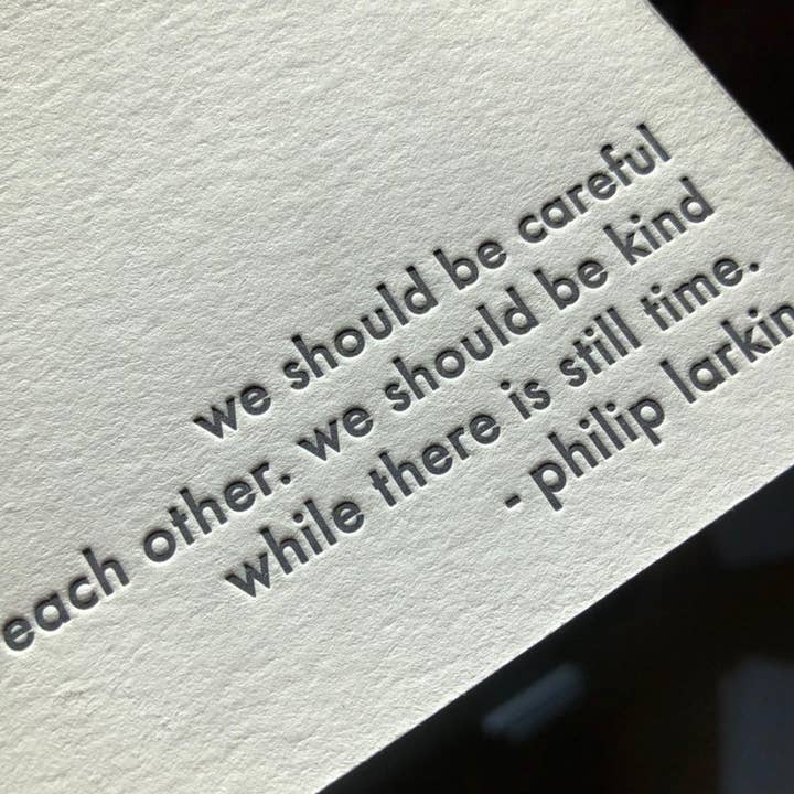 Willowcrest Press - Wholesale Everyday Greeting Card - Philip Larkin - Be Kind (Letterpress Greeting Card )1