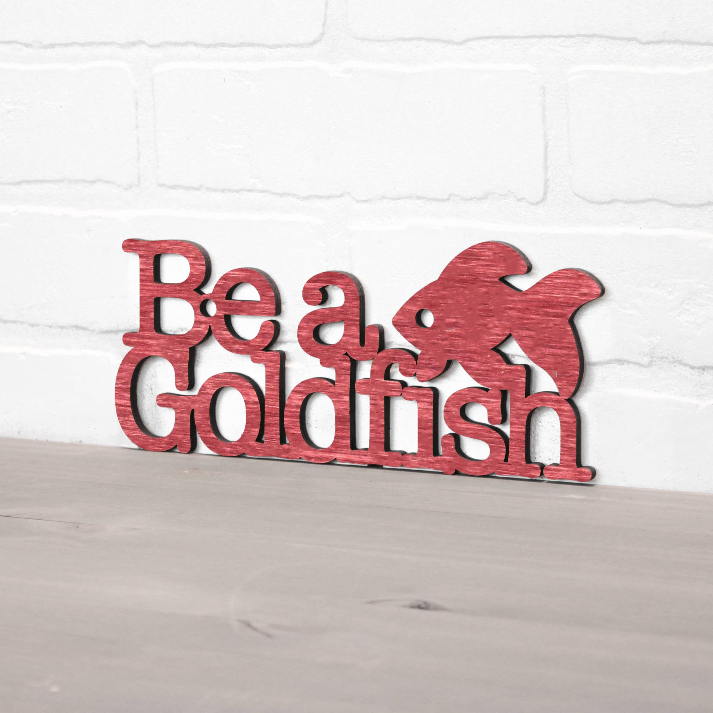 Spunky Fluff - Wholesale Wall Sign - Be A Goldfish Inspirational Ted Lasso Wood Quote Sign17