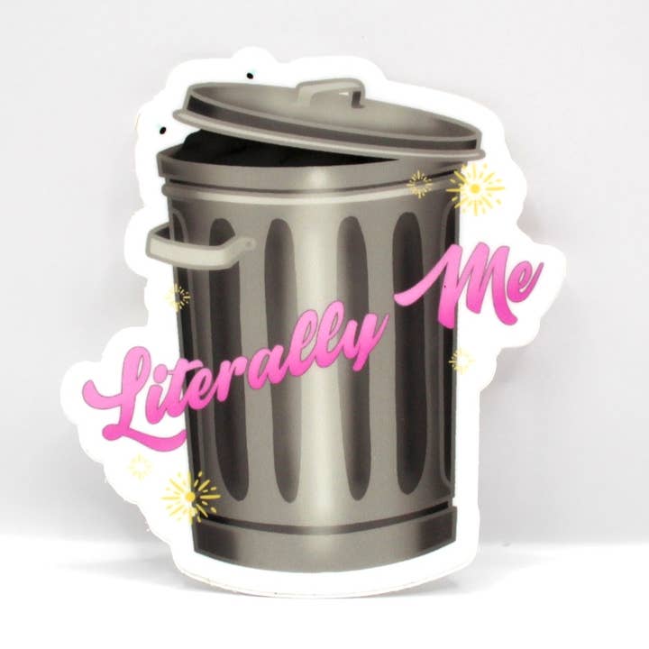 Littéralement moi, autocollant poubelle pour la vente par Crowded Cat Studio