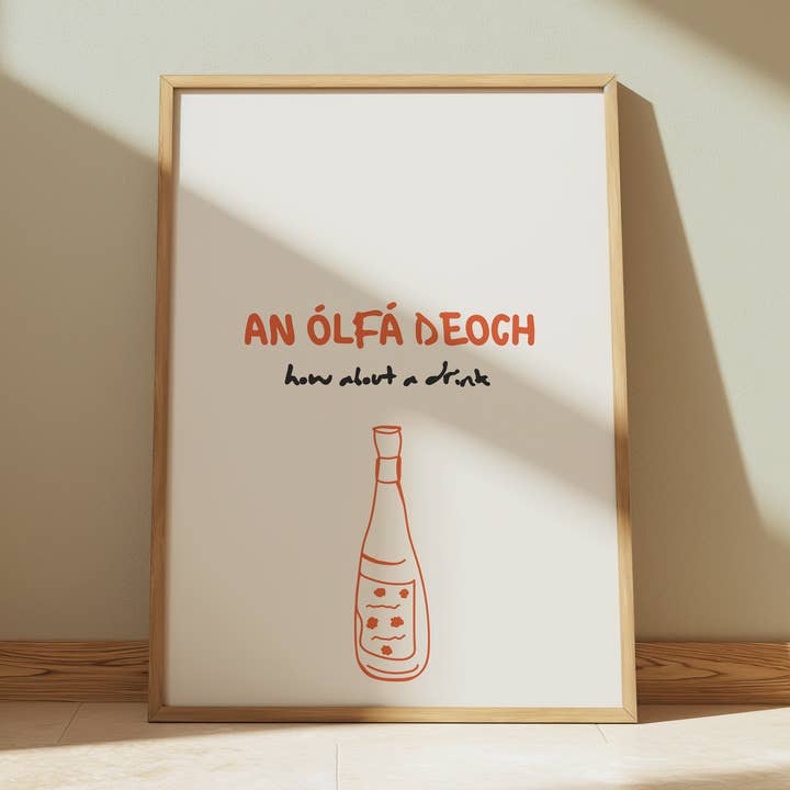An ólfa deoch Print for wholesale by As Gaeilge