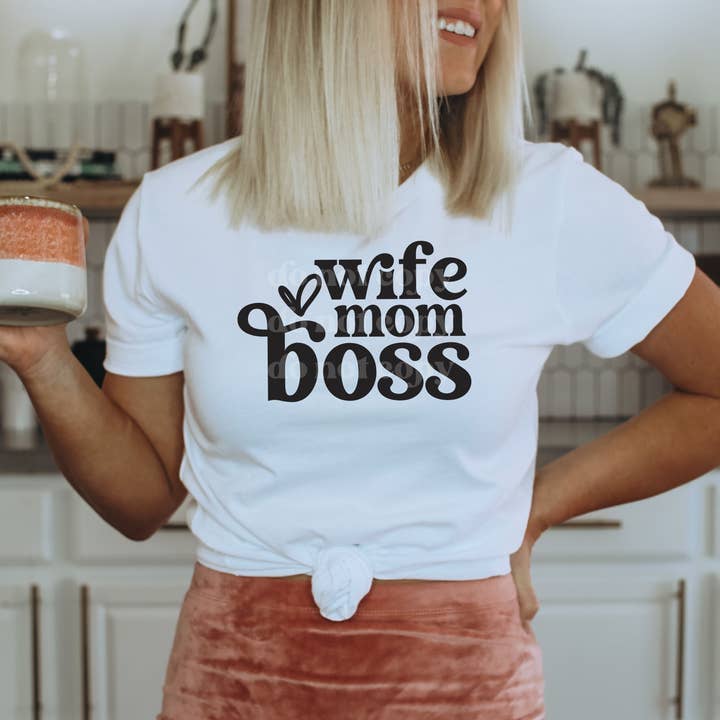 Wife Mom Boss | Trasferimento serigrafico per la vendita all'ingrosso da parte di Hey There Crafty