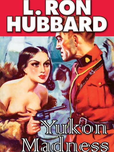 Yukon Madness for wholesale by The fiction works of L. Ron Hubbard