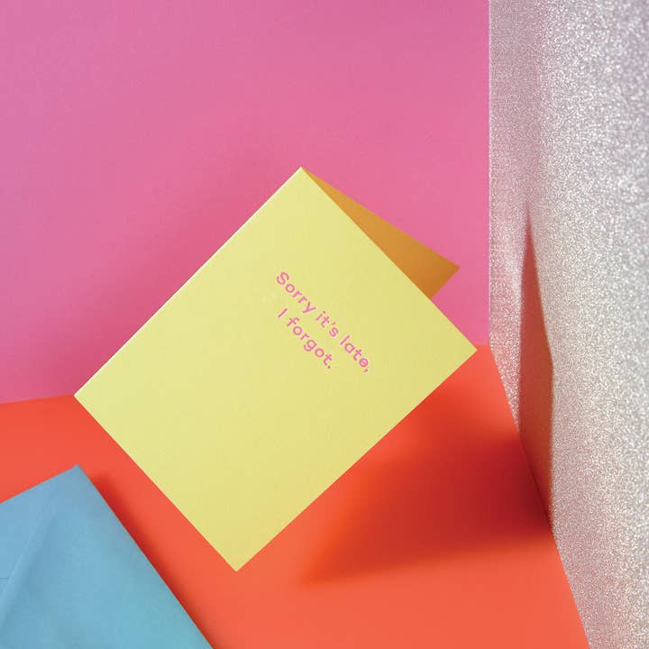 Sorry It's Late, I Forgot. birthday card for wholesale by Mean Mail