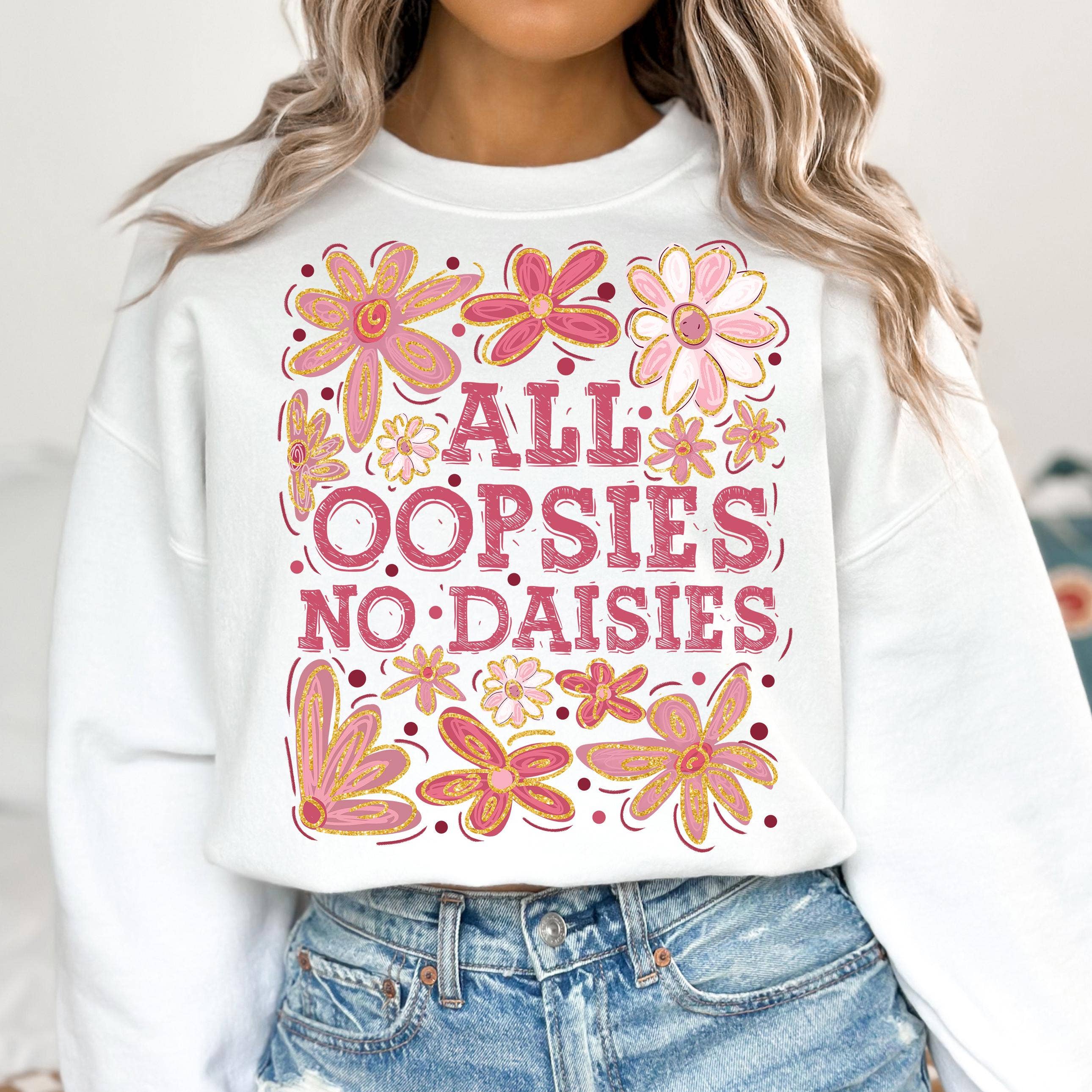 NVC Ecommerce LLC - Wholesale Graphic Sweatshirt - Women's - All Oopsies No Daisies Sweater, Vintage Boho Flowers Shirt3
