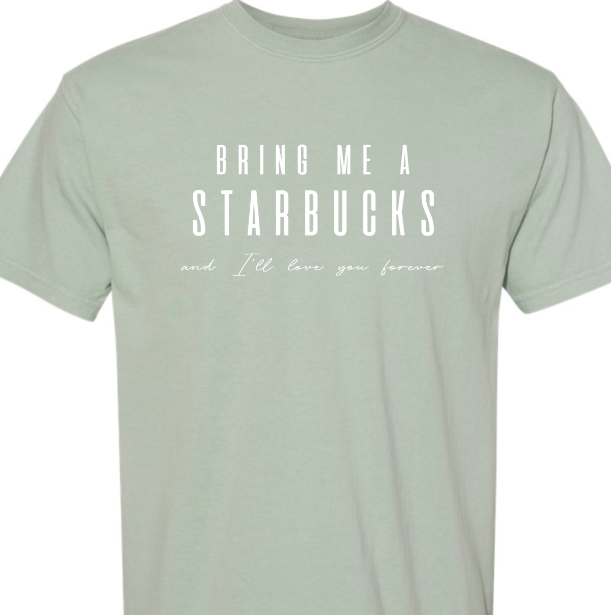 Kiki's Boutique - Wholesale Screen Printed T-Shirt - Women's - Bring Me A Starbucks And I'll Love You Forever Tee3