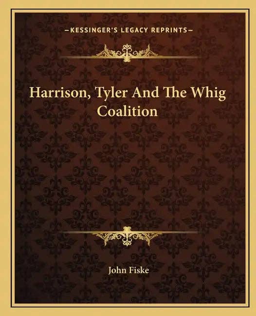 Books by splitShops - Wholesale History & Geography Book - Harrison, Tyler and the Whig Coalition - Paperback0