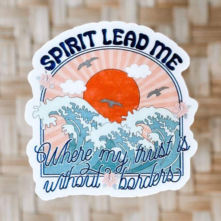 Autocollant imperméable Spirit lead me where my trust is without borders pour la vente par Earth and Timber co