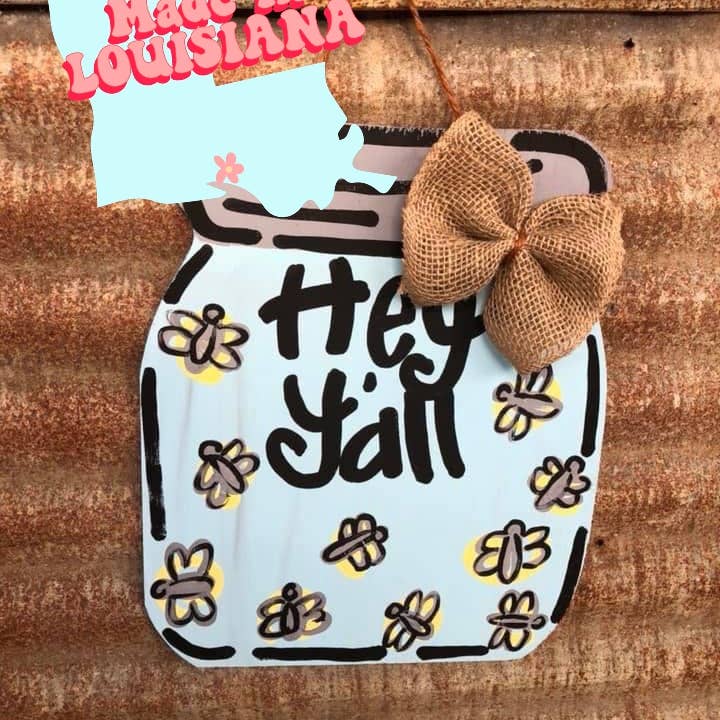 on the Bayou - Wholesale Door Hanger - Hey y’all mason jar door hanger, southern door hanger