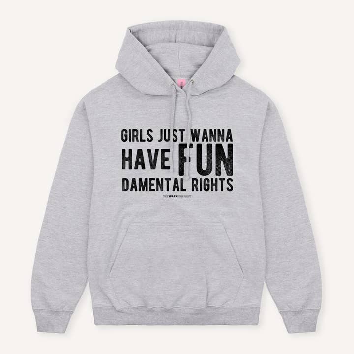 Girls Just Wanna Have Fundamental Rights Hoodie for wholesale by The Spark Company