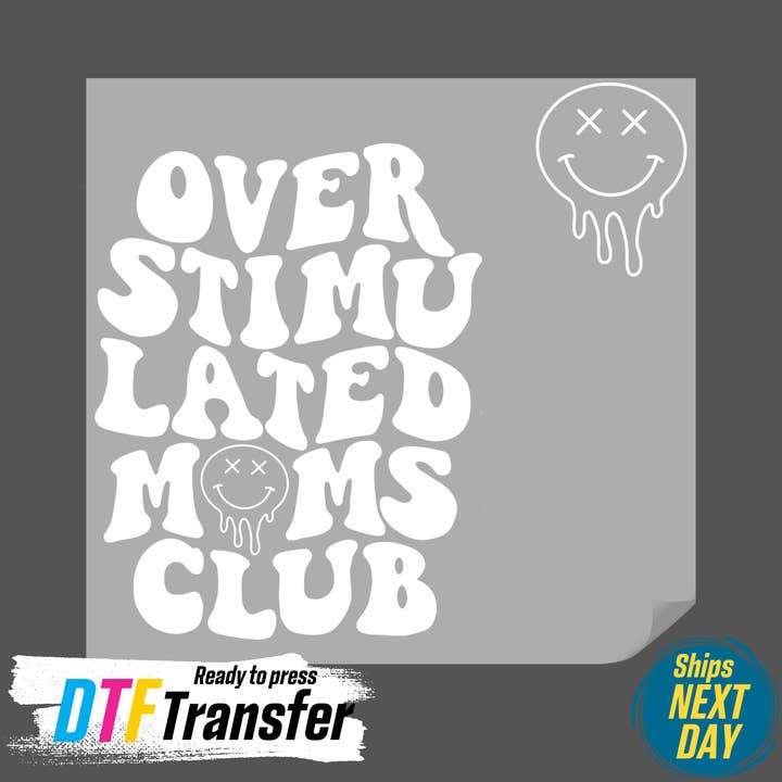 DTF Office - Wholesale Sublimation Transfer - Overstimulated Front and Back DTF Transfer1