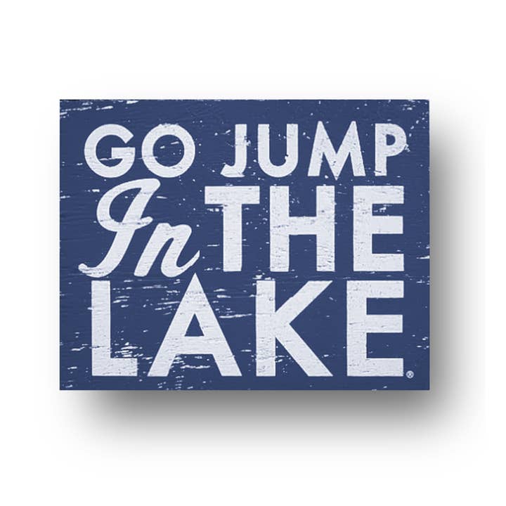 Go Jump in the Lake 14 x 18 for wholesale by Go Jump in the Lake®