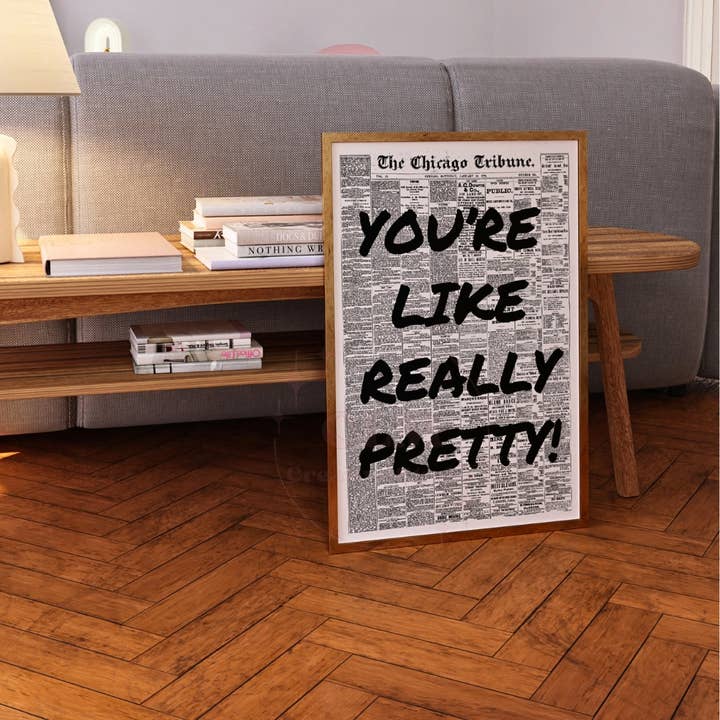 You're Like Really Pretty Monotone Retro Newspaper Print for wholesale by CLM Creative Studio
