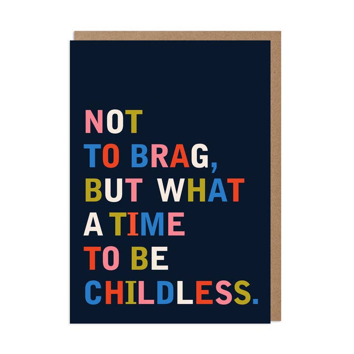Funny Card – Not to Brag, But What a Time to Be Childless for wholesale by Betiobca