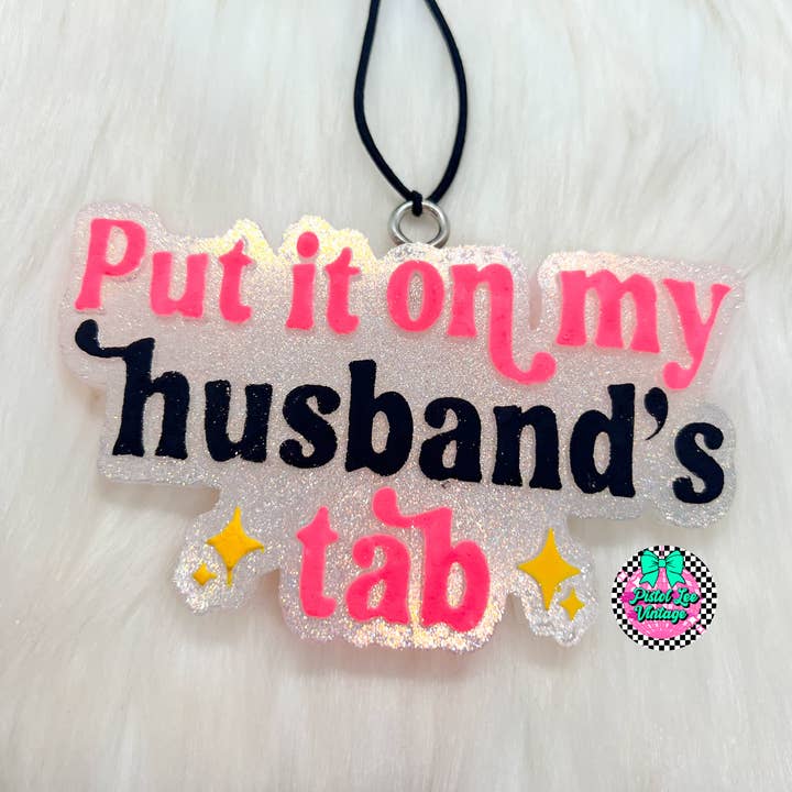 Put It On My Husband's Tab Car Freshie for wholesale by Pistol Lee Vintage
