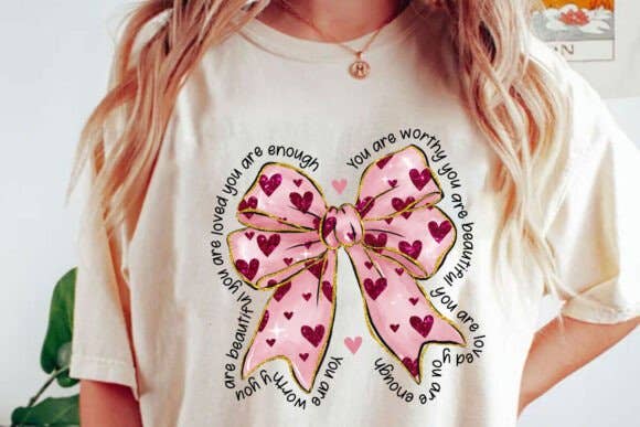 A Blessed Texas Mess Boutique - Wholesale Graphic sweatshirt – Women’s - Coquette Bow You are Enough Loved Worthy Beautiful
