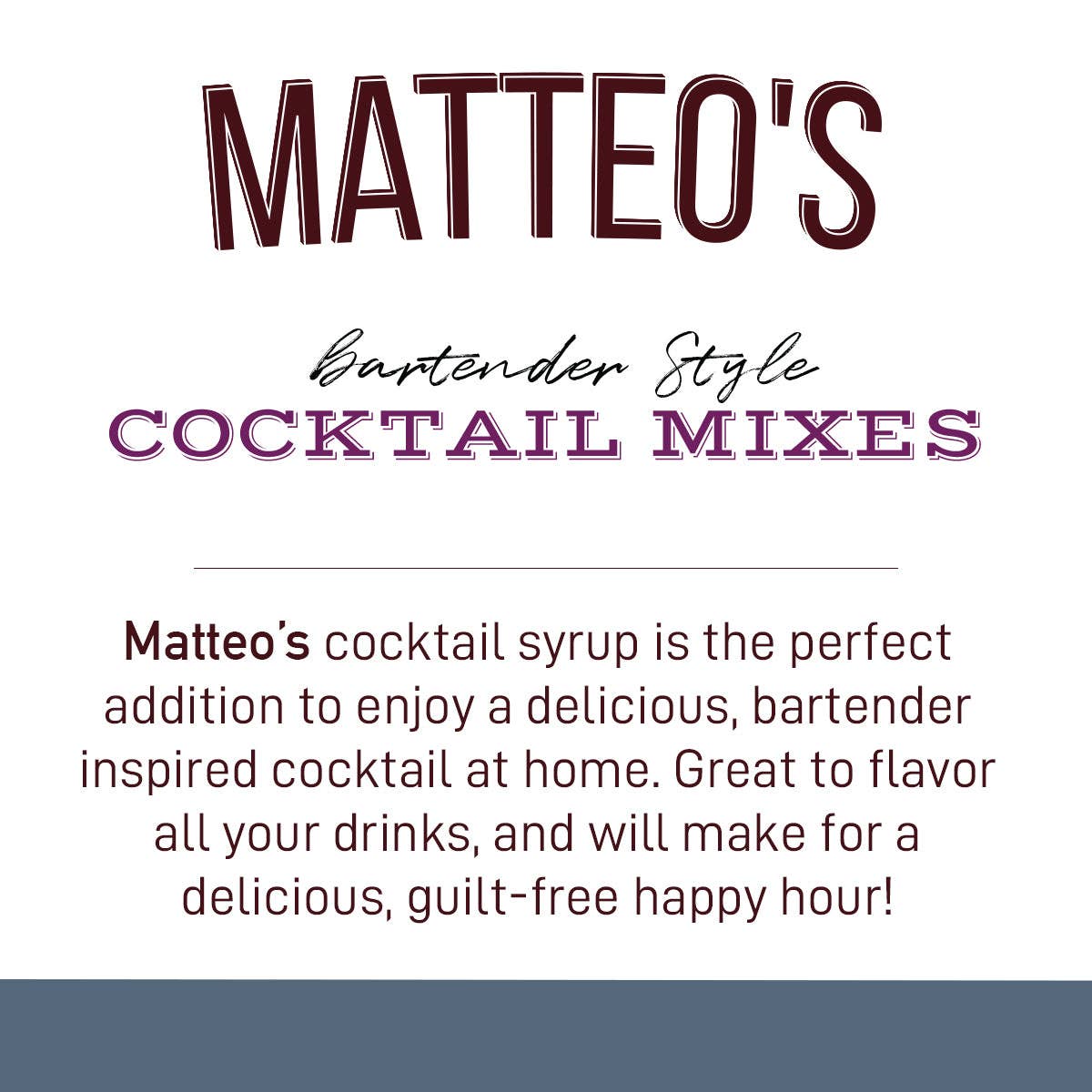 Matteo's - Wholesale Cocktail Mix/Syrup - Matteo's Cocktail Mixes - Simple Syrup - Delicious Cocktail Mixers, Premium Bartender Style Cocktails1