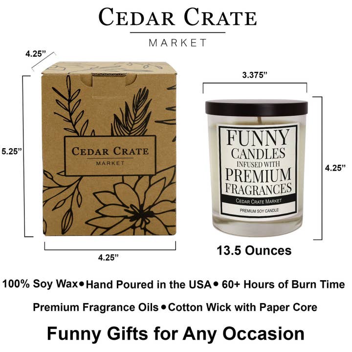 Cedar Crate Market - Wholesale Jar/Filled Candle - How Dare You Leave Me With These People White Candle4