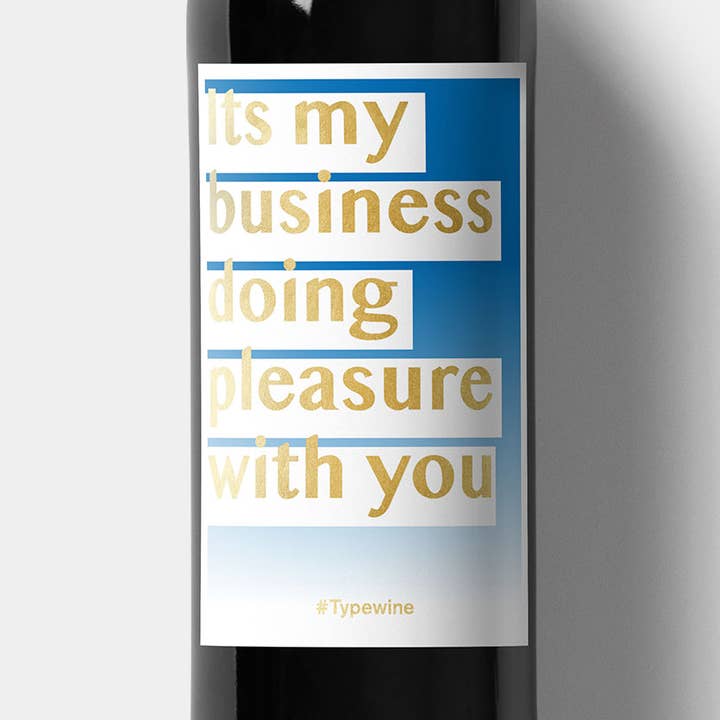 Pleasure Business Wine Label for wholesale by Typewine