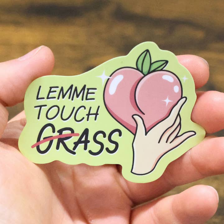 Sleazy Greetings - Wholesale Sticker - Lemme Touch Grass Funny Vinyl Sticker1