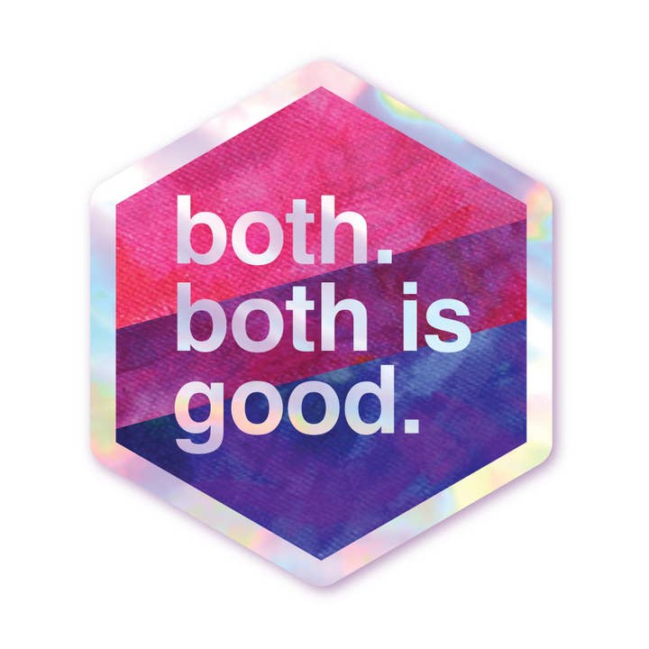 Both is Good — Bi Pride — Autocollant holographique Hexagone pour la vente par Schlady
